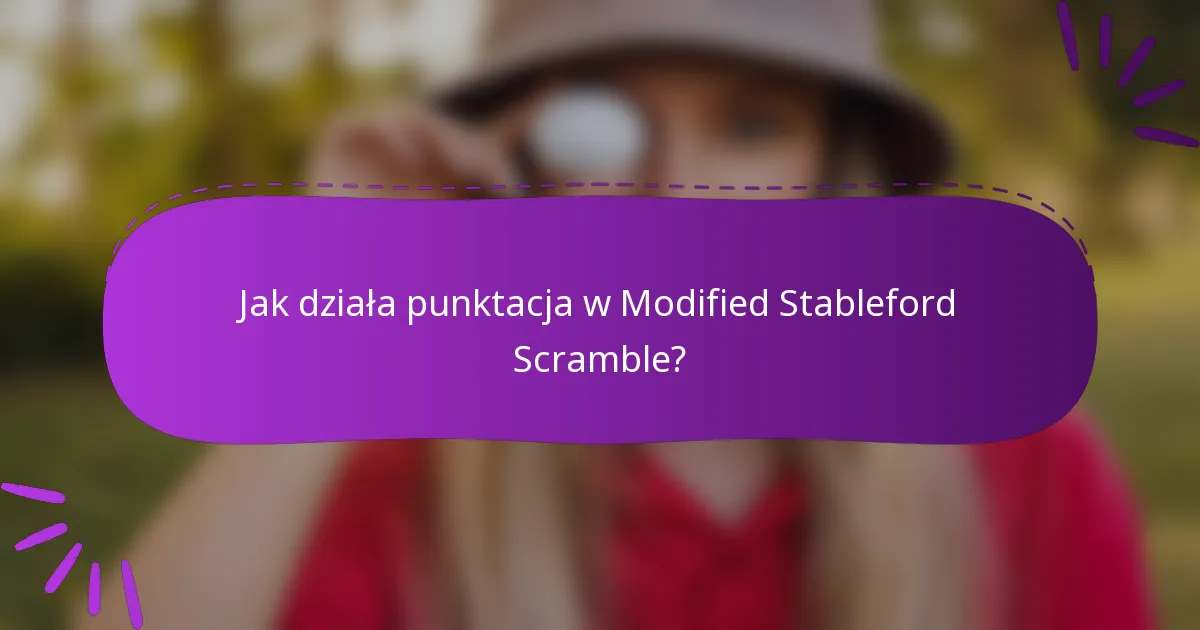 Jak działa punktacja w Modified Stableford Scramble?